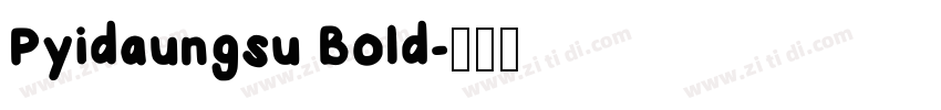 Pyidaungsu Bold字体转换
